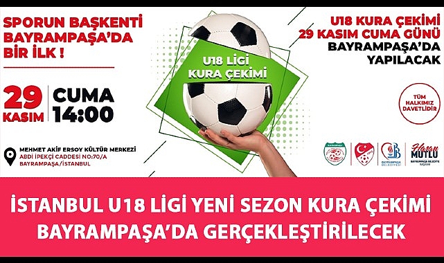 İstanbul U18 Ligi’nin grup ve fikstürlerinin belli olacağı kura çekimi
