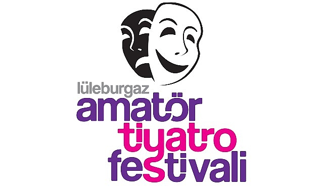 Lüleburgaz Belediyesi’nin bu yıl birincisini düzenleyeceği Lüleburgaz Amatör Tiyatro Festivali,