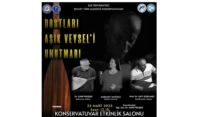 Ege Üniversitesinde Âşık Veysel anısına etkinlik gerçekleştirilecek   