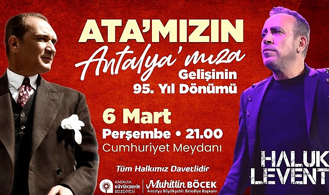 Antalya Büyükşehir Belediyesi, Gazi Mustafa Kemal Atatürk'ün Antalya'ya gelişinin 95.