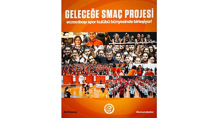     Geleceğe Smaç Projesi’nde yeni dönem  