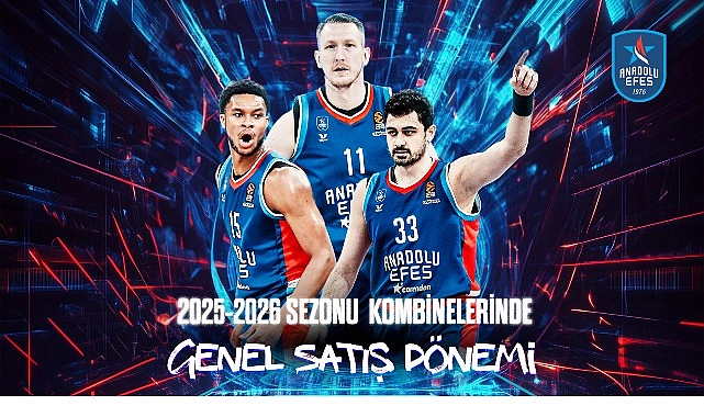 Türk basketbolunun öncüsü Anadolu Efes’in 2025-2026 EuroLeague ve Türkiye Sigorta Basketbol Süper