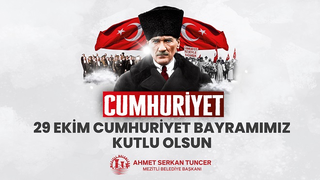 Mezitli Belediye Başkanı Ahmet Serkan Tuncer, Cumhuriyetimizin 102. kuruluş yıl