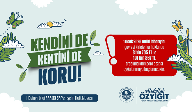 Mersin Yenişehir Belediyesi, çevre kirliliğiyle mücadele kapsamında “Kendini de Kentini