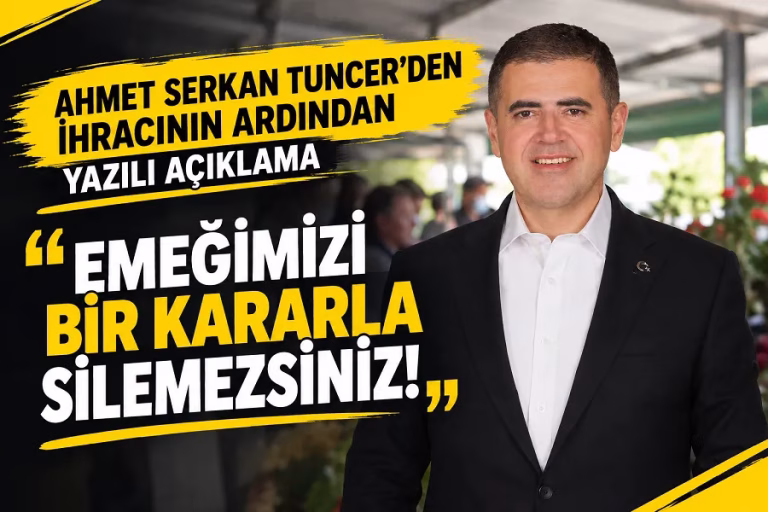 BAŞKAN TUNCER: EMEĞİMİZİ BİR KARARLA SİLEMEZSİNİZ!