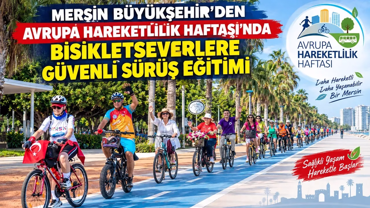 MERSİN’DE AVRUPA HAREKETLİLİK HAFTASI BİSİKLET ETKİNLİKLERİYLE SÜRÜYOR