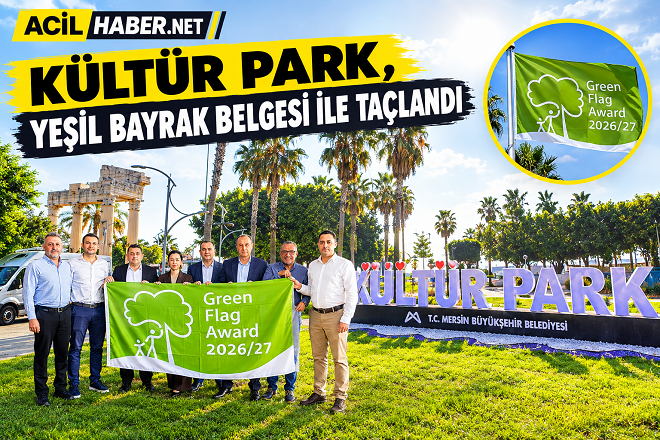 Mersin Büyükşehir Belediyesi Kültür Park, Yeşil Bayrak Belgesi’ne layık görüldü.