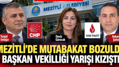 Mezitli’de başkan vekilliği için Deniz Gürocak üzerinde sağlandığı belirtilen mutabakat