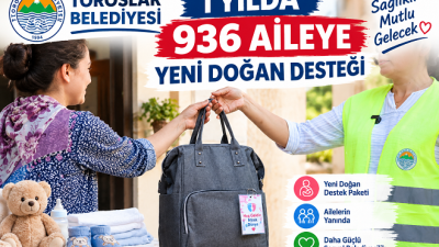 MERSİN-Toroslar Belediyesi, sosyal belediyecilik anlayışıyla yeni doğan bebeklerin ve ailelerinin