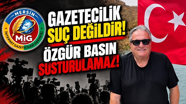 Mersin İnternet Gazetecileri Cemiyeti Başkanı A. Vahap Şehitoğlu, gazetecilere yönelik