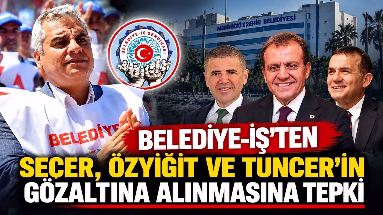 Belediye-İş Sendikası Mersin 1 No’lu Şube Başkanı Nail Kaya, Mersin