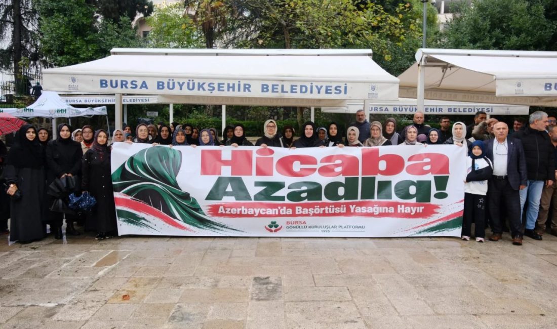 Bursa Gönüllü Kuruluşlar Platformu, Azerbaycan’da uygulanan başörtüsü yasağını protesto etmek